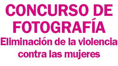 Concurso de fotografía eliminación de la violencia contra las mujeres